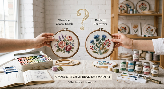Cross-Stitch vs. Bead Embroidery: How to Choose Your Next Kit